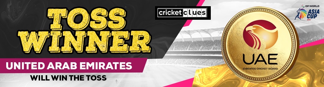 UNITED ARAB EMIRATES WILL WIN THE TOSS