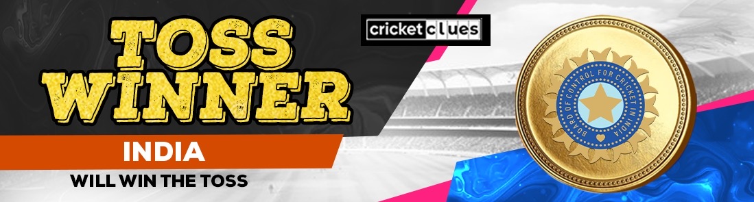 INDIA WILL WIN THE TOSS