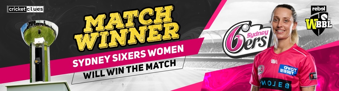 SYDNEY SIXERS WOMEN WILL WIN THE MATCH