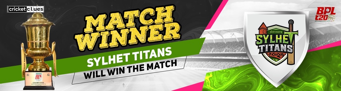 SYLHET TITANS WILL WIN THE MATCH