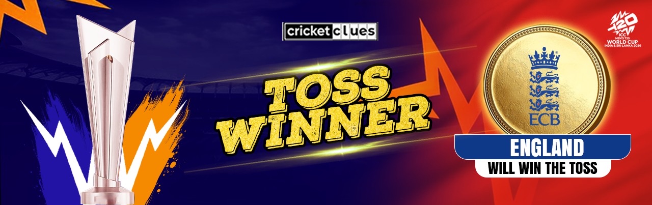 ENGLAND WILL WIN THE TOSS
