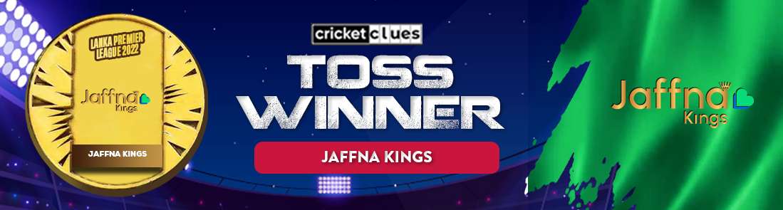 JAFFNA KINGS WILL WIN THE TOSS